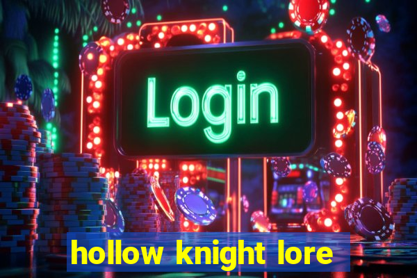 hollow knight lore